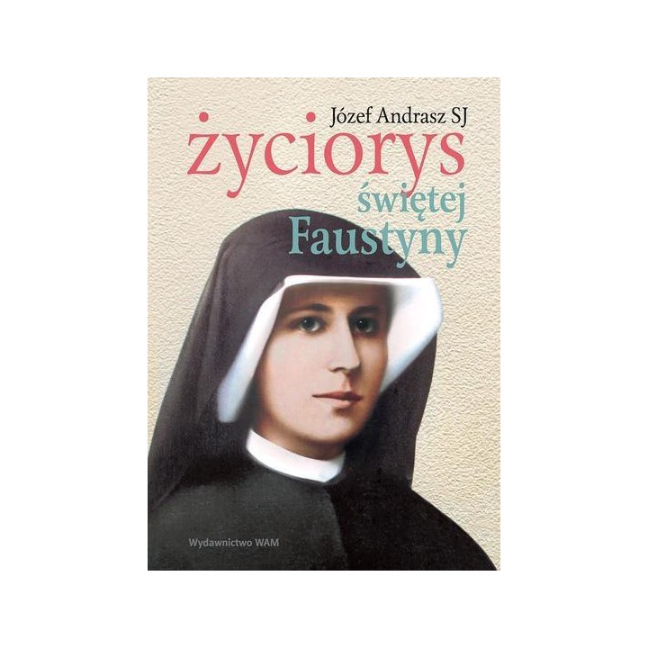 Życiorys świętej Faustyny