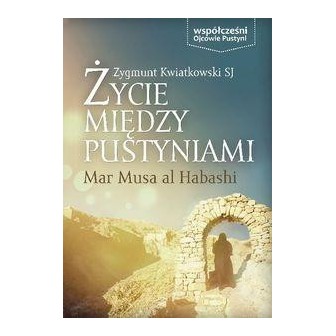 Życie między pustyniami - Mar Musa Al Habashi