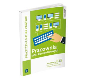 Pracownia sieci komputerowych. Kwalifikacja E.13
