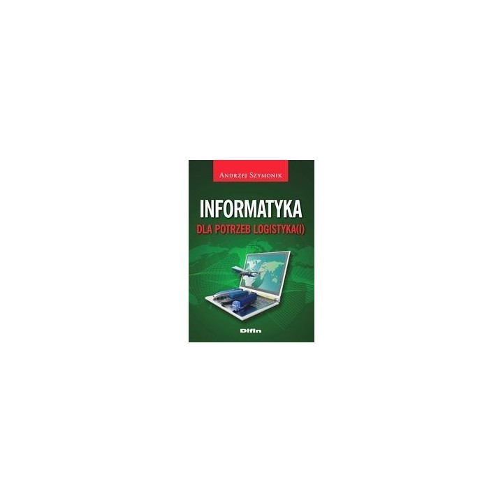 Informatyka dla potrzeb logistyka(i)