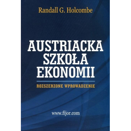 Szkoła Austriacka. Rozszerzone wprowadzenie