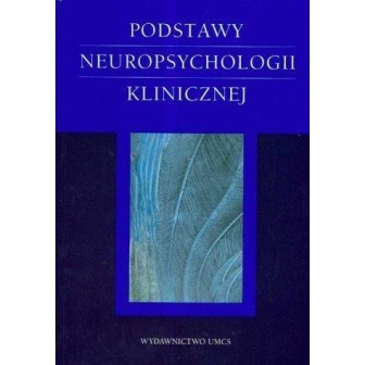 Podstawy neuropsychologii klinicznej