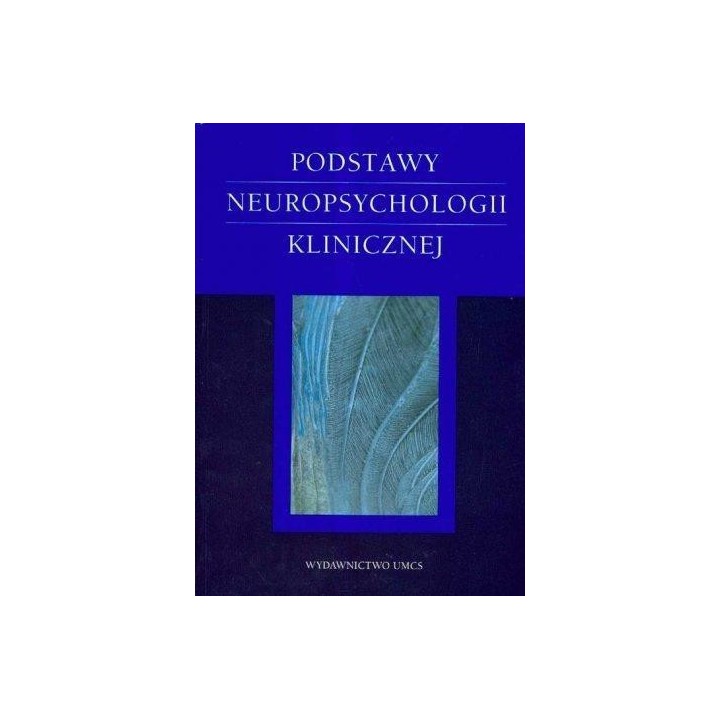 Podstawy neuropsychologii klinicznej