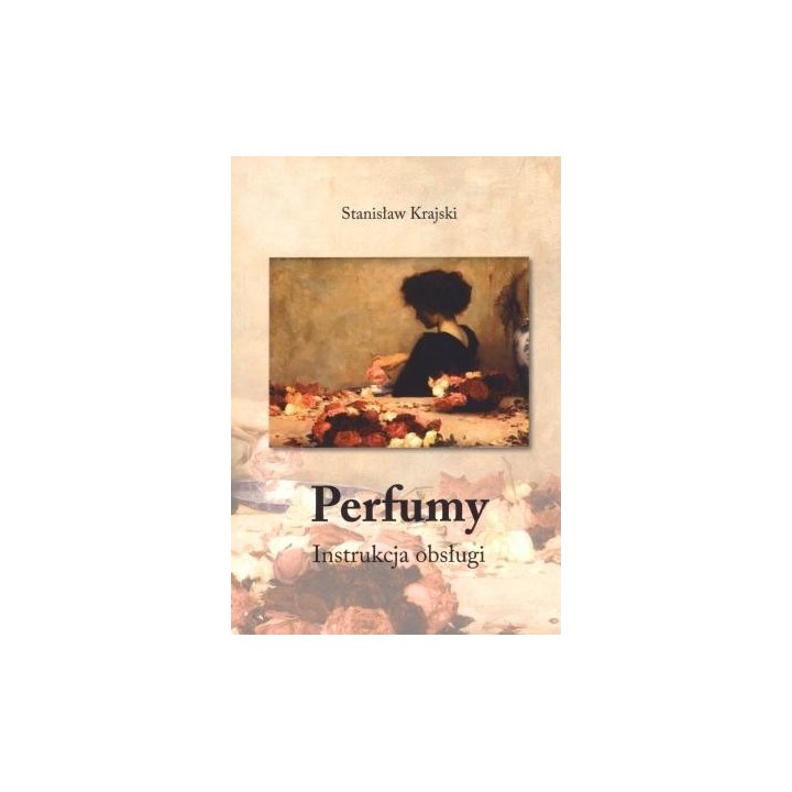 Perfumy. Instrukcja obsługi
