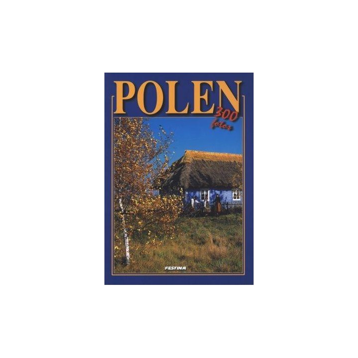 Polska 300 zdjęć - wersja niemiecka