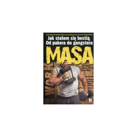 Masa. Jak stałem się bestią.Od pakera do gangstera