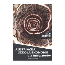 Austriacka Szkoła Ekonomii dla inwestorów