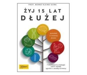Żyj 15 lat dłużej