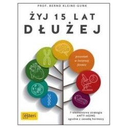 Żyj 15 lat dłużej