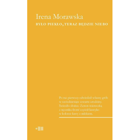 Było piekło, teraz będzie niebo