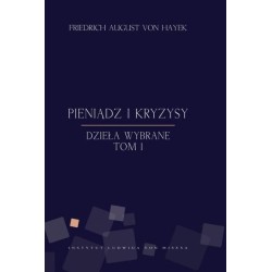 Pieniądz i kryzysy - Friedrich von Hayek