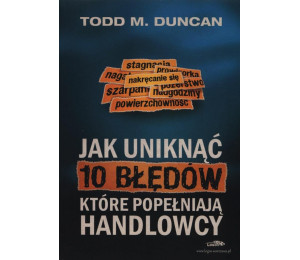 Jak uniknąć 10 błędów, które popełniają handlowcy