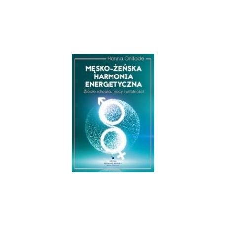 Męsko-żeńska harmonia energetyczna