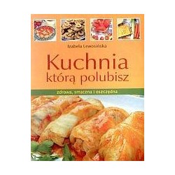 Kuchnia którą polubisz