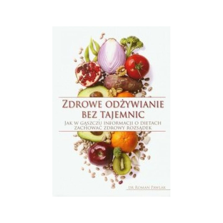Zdrowe odżywianie bez tajemnic