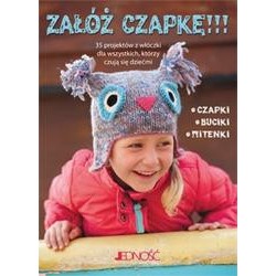 Załóż czapkę 35 Projektów z włóczki dla wszystkich