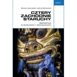 Cztery zachodnie staruchy. Reportaż o duchach...