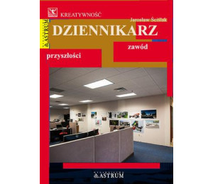 Dziennikarz. Zawód przyszłości