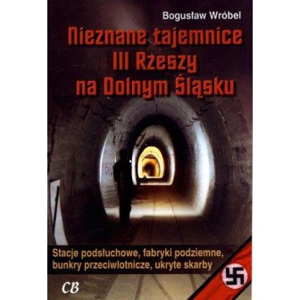 Nieznane tajemnice III Rzeszy na Dolnym Śląsku