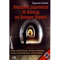 Nieznane tajemnice III Rzeszy na Dolnym Śląsku