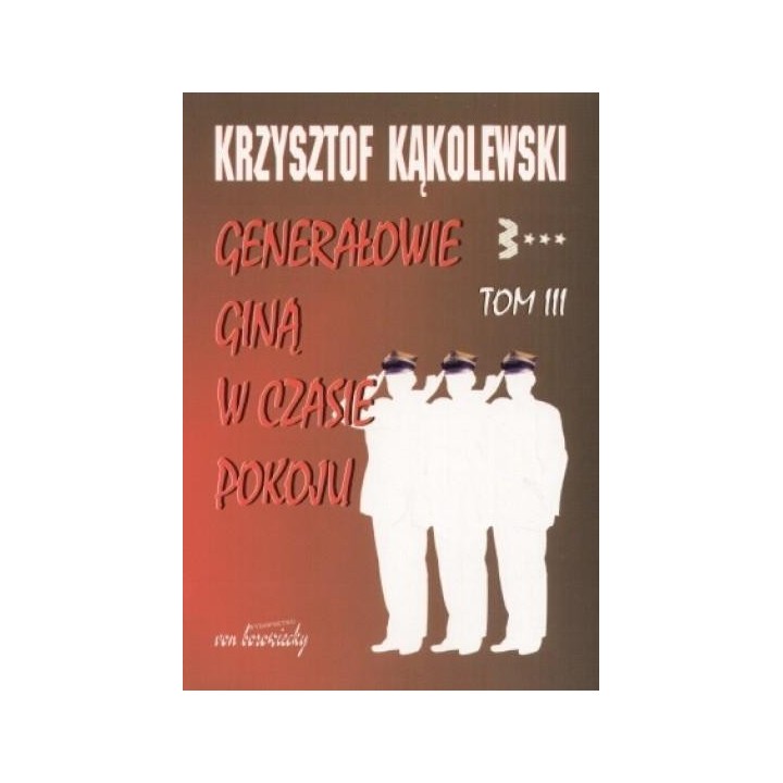 Generałowie giną w czasie pokoju T.3