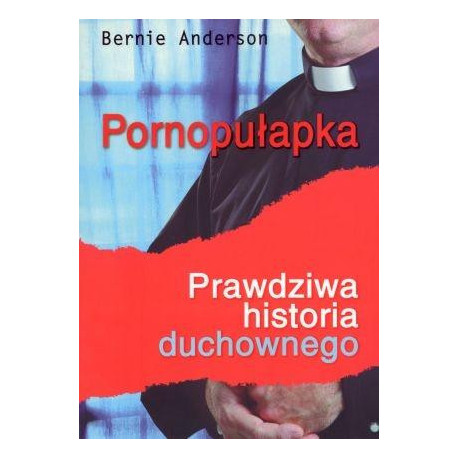 Pornopułapka. Prawdziwa historia duchownego