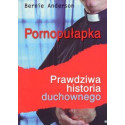 Pornopułapka. Prawdziwa historia duchownego