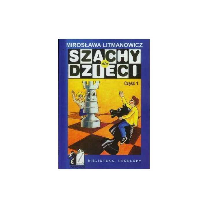 Szachy dla dzieci. Część 1