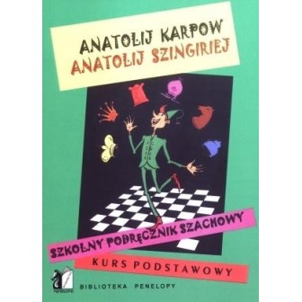 Szkolny podręcznik szachowy. Kurs podstawowy