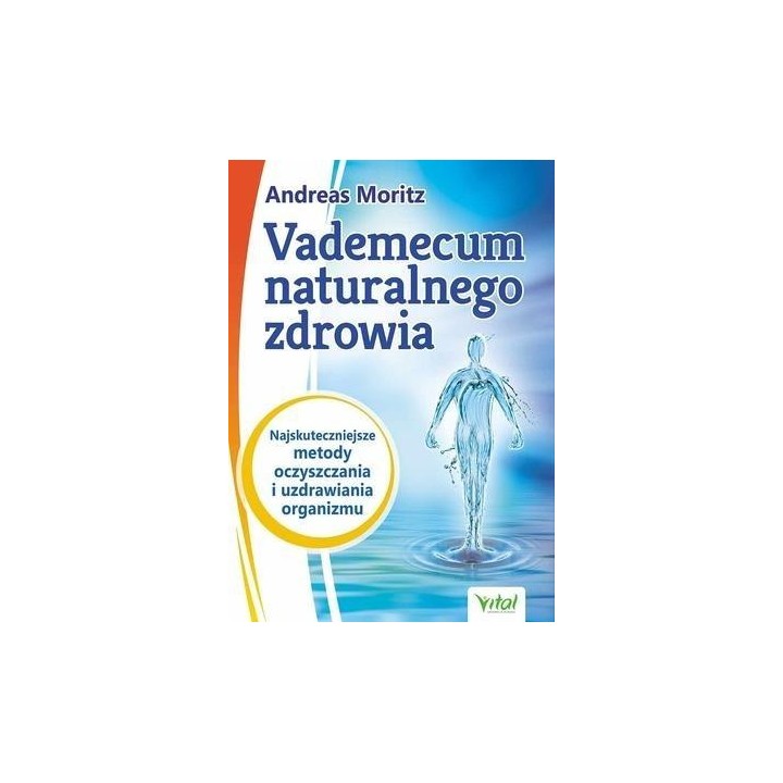 Vademecum naturalnego zdrowia....