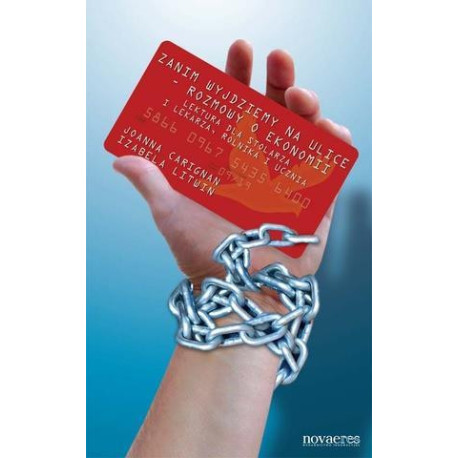 Zanim wyjdziemy na ulice - rozmowy o ekonomii...