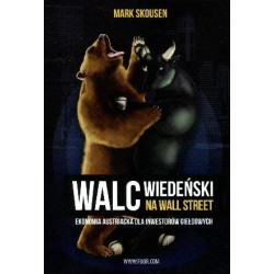 Walc wiedeński na Wall Street. Ekonomia austriacka
