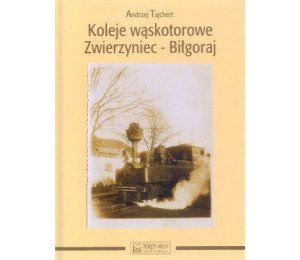 Koleje wąskotorowe Zwierzyniec-Biłgoraj