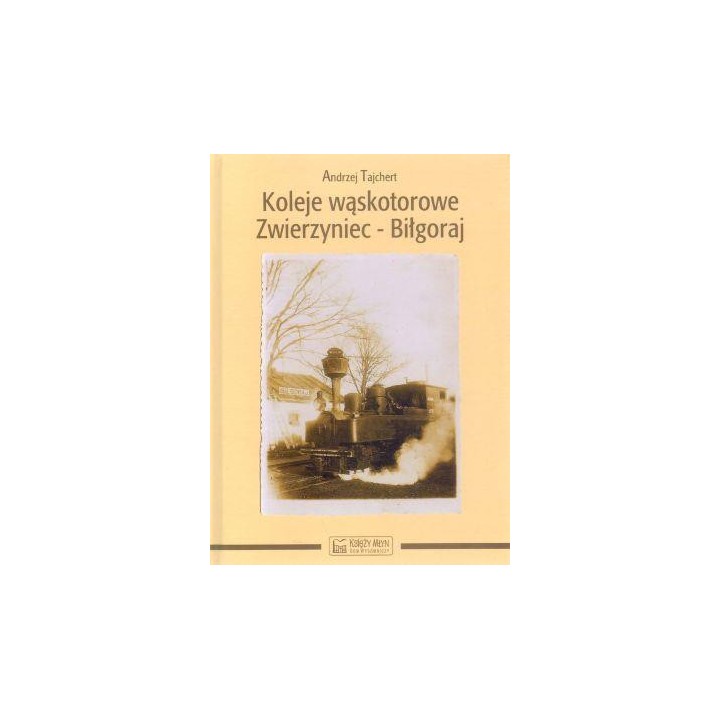 Koleje wąskotorowe Zwierzyniec-Biłgoraj