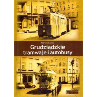 Grudziądzkie tramwaje i autobusy