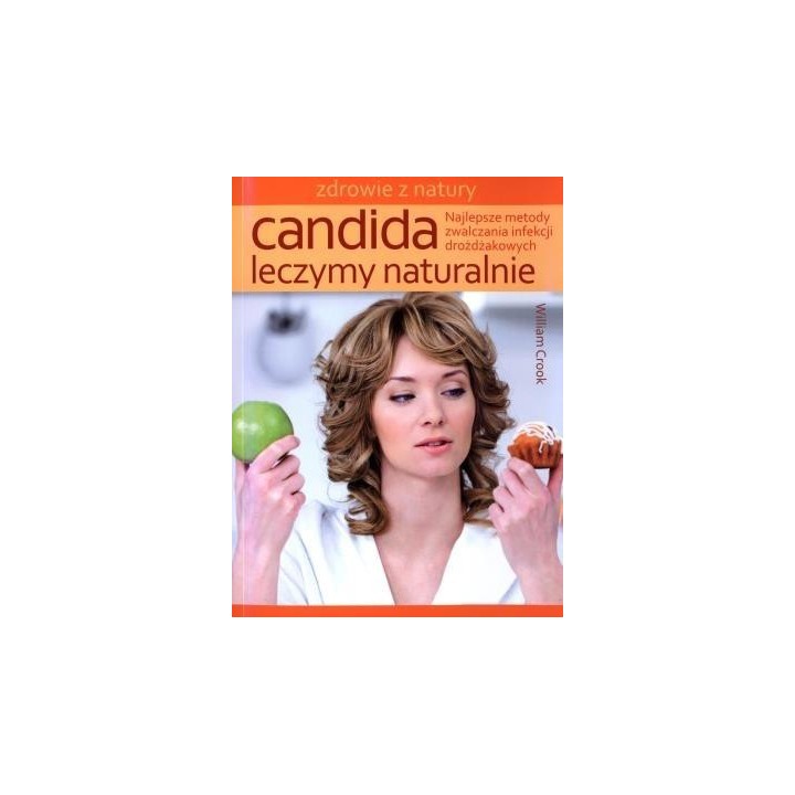 Candida leczymy naturalnie. Najlepsze metody...