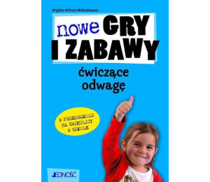 Nowe gry i zabawy ćwiczące odwagę