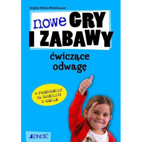Nowe gry i zabawy ćwiczące odwagę