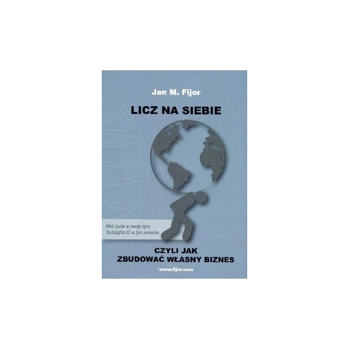 Licz na siebie, czyli jak zbudować własny biznes
