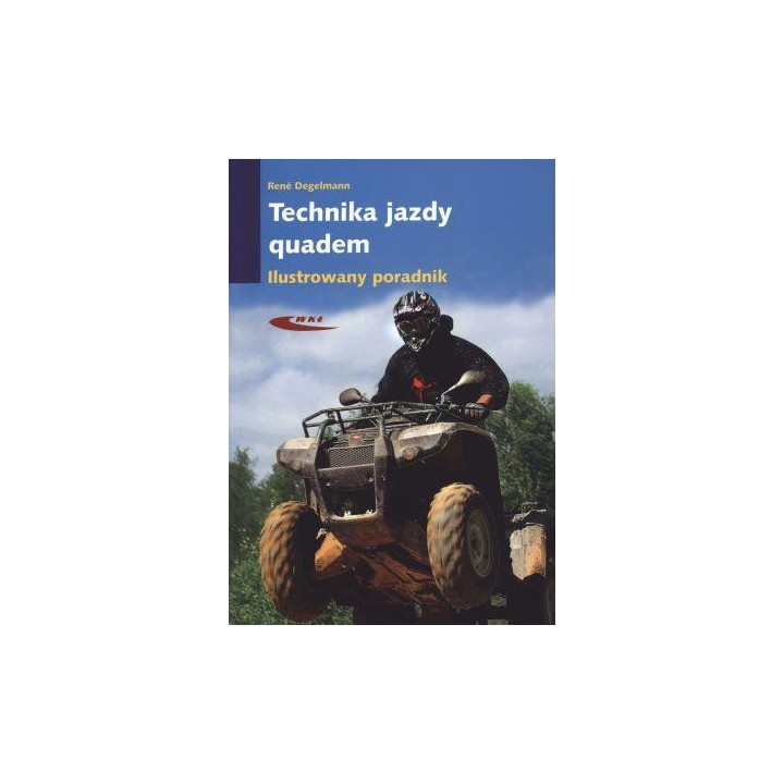 Technika jazdy Quadem. Ilustrowany poradnik