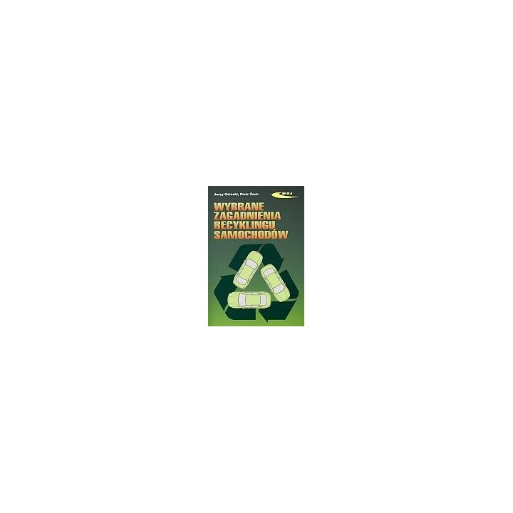 Wybrane zagadnienia recyklingu samochodów