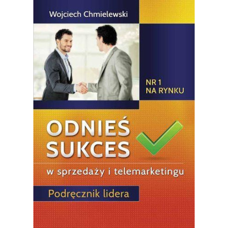 Odnieś sukces w sprzedaży i telemarketingu