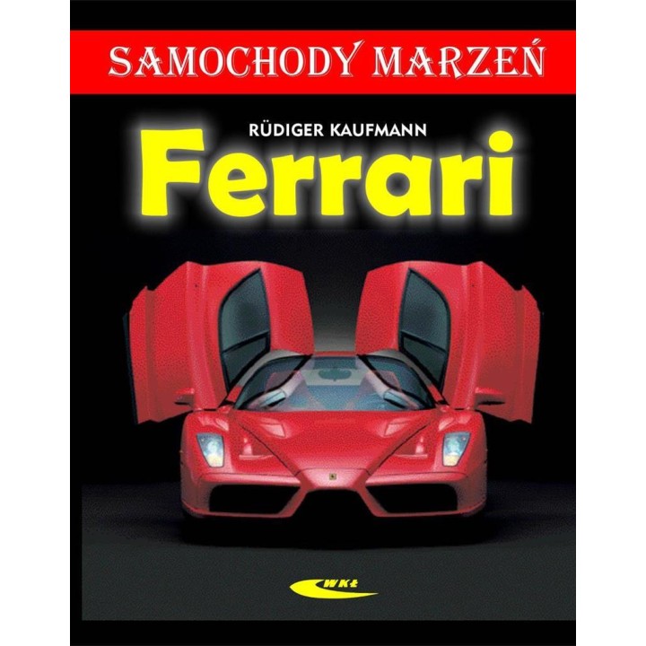 Ferrari. Samochody marzeń
