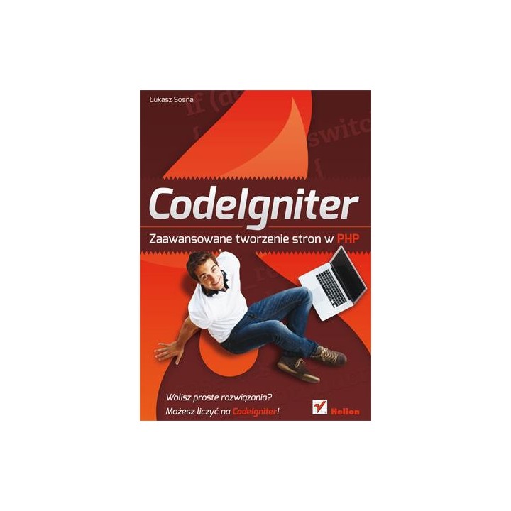CodeIgniter. Zaawansowane tworzenie stron w PHP