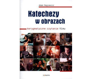 Katechezy w obrazach. Kerygmatyczne czytanie filmu