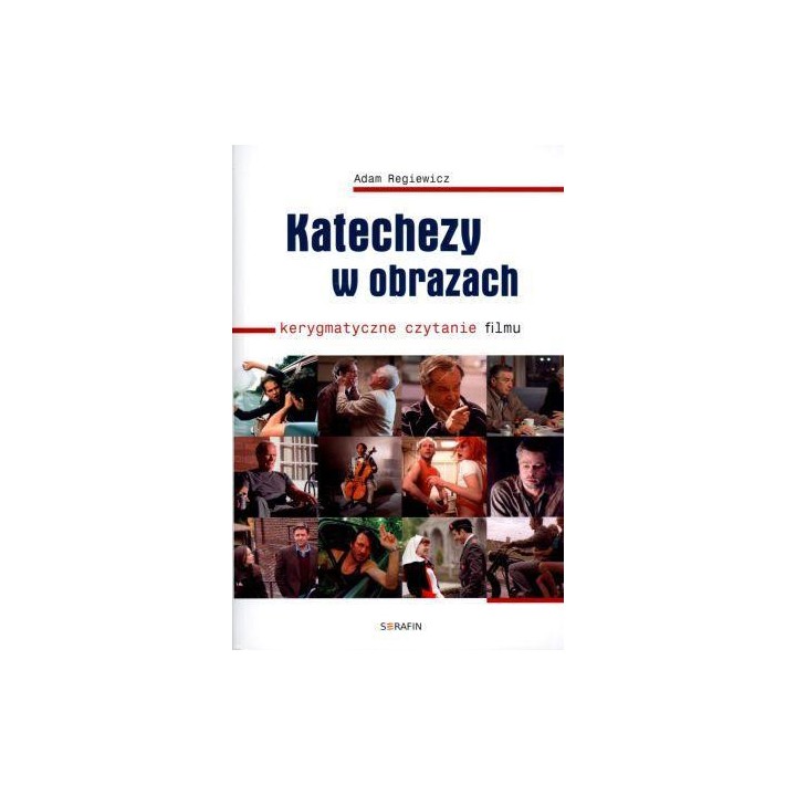 Katechezy w obrazach. Kerygmatyczne czytanie filmu