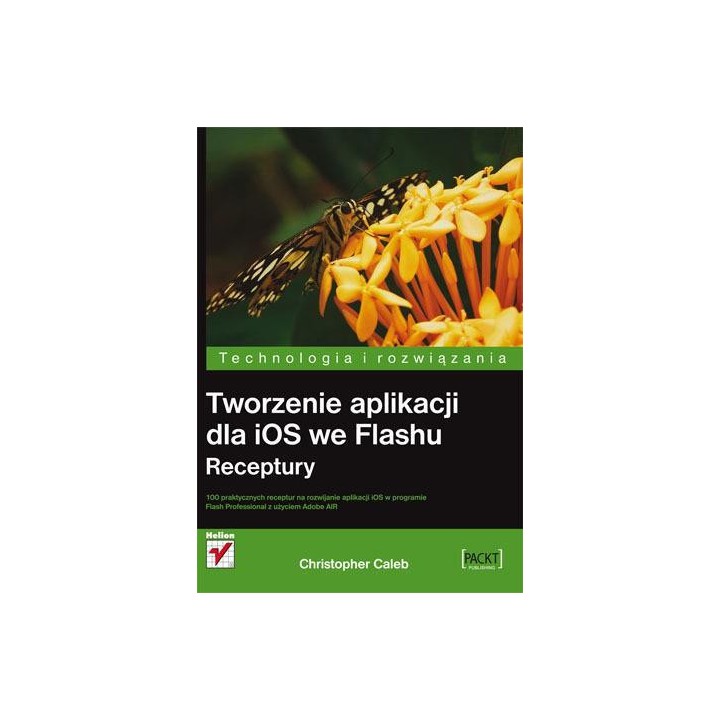 Tworzenie aplikacji dla iOS we Flashu. Receptury