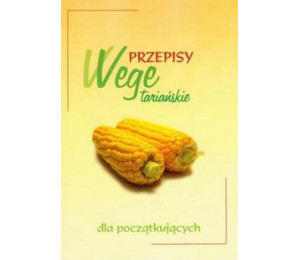 Przepisy wegetariańskie dla początkujących