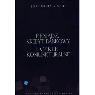 Pieniądz, kredyt bankowy i cykle koniunkturalne