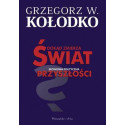 Dokąd zmierza świat. Ekonomia polityczna...